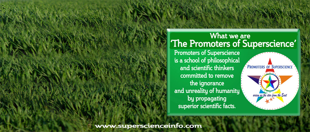 What we are 'The Promoters of Superscience'