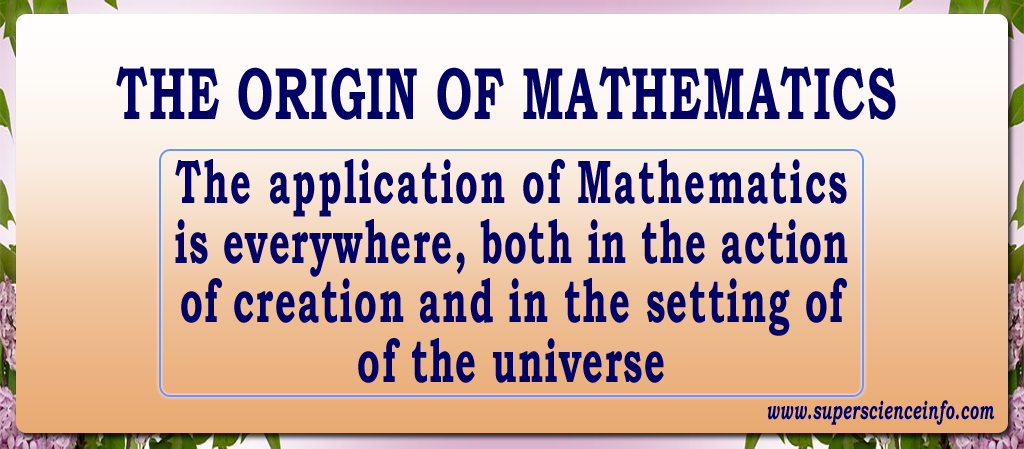 THE ORIGIN OF MATHEMATICS